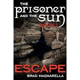 Escape (The Prisoner and the Sun #1)