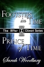 A Time Travel Fantasy Bundle: Footsteps in Time/Prince of Time (The After Cilmeri Series Books One and Two)