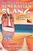 The Penguin Book of Australian Slang - A Dinkum Guide To Oz English