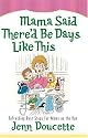 Mama Said There'd Be Days Like This: Refreshing Rest Stops for Moms on the Run (Hearts at Home Books)