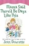 Mama Said There'd Be Days Like This: Refreshing Rest Stops for Moms on the Run (Hearts at Home Books)