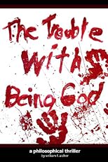 The Trouble With Being God