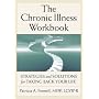 The Chronic Illness Workbook: Strategies And Solutions for Taking Back Your Life