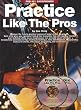Practice Like The Pros (Sax Warmups) 2 Cd's (Saxophone)