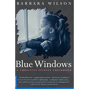 Blue Windows: A Christian Science Childhood