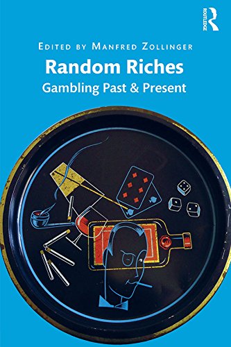 Random Riches: Gambling Past & Present
