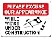 Construction Area Sign - Please Excuse Our Appearance While We'Re Under Construction - 10" x 14" OSHA Safety Sign