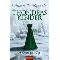 Thondras Kinder: Am Ende der Zeit