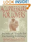 Acupressure for Lovers: Secrets of Touch for Increasing Intimacy