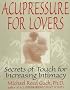 Acupressure for Lovers: Secrets of Touch for Increasing Intimacy