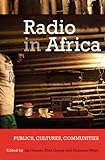 Radio in Africa : publics, cultures, communities