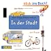 Buggy-B�cher: Bildw�rter: In der Stadt: Mein Buggy-Bildw�rterbuch