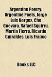 Produkt-Bild: Argentine Poetry: Argentine Poets, Jorge Luis Borges, Che Guevara, Rafael Squirru, Martn Fierro, Ricardo Giraldes, Luis Franco