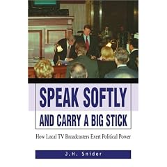 Speak Softly and Carry A Big Stick: How Local TV Broadcasters Exert Political Power