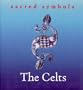 The Celts (Sacred Symbols)
