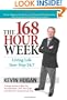 The 168 Hour Week: Living Life Your Way 24-7