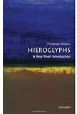 Hieroglyphs: A Very Short Introduction (Very Short Introductions)