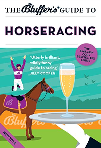 The Bluffer's Guide to Horseracing (The Bluffer's Guides)