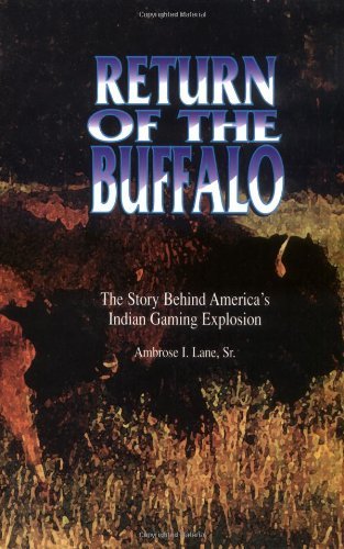 Return of the Buffalo: The Story Behind America's Indian Gaming Explosion
