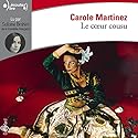 Le cœur cousu | Livre audio Auteur(s) : Carole Martinez Narrateur(s) : Suliane Brahim