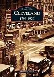 Cleveland:    1796-1929   (OH)  (Images of America)