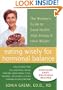 Eating Wisely for Hormonal Balance: The Woman's Guide to Good Health, High Energy, and Ideal Weight