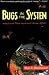 Bugs In The System: Insects And Their Impact On Human Affairs (Helix Book)