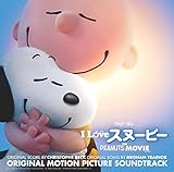 I LOVE スヌーピー THE PEANUTS MOVIE オリジナル・サウンドトラック(Japan Version)