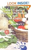 How to Grow Organic Vegetables in Containers (anywhere!)