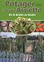 Le potager dans votre assiette ou Le plaisir de jardiner et de cuisiner sa r�colte... : Histoire, culture, r�colte, conservation et pr�paration culinaire des fruits et l�gumes