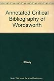 An annotated critical bibliography of William Wordsworth