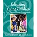 Educating Young Children from Preschool through Primary Grades