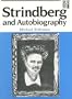 Strindberg and Autobiography: Writing and Reading a Life (Series a (Norvik Press))