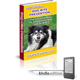 Dog Bite Prevention-How to Stop Your Puppy or Older Dog From Biting! - World Class Trainers Tips To Raising a Well Behaved Dog!