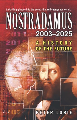 Nostradamus 2003-2025: A History of the Future