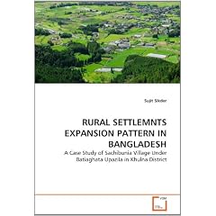 RURAL SETTLEMNTS EXPANSION PATTERN IN BANGLADESH: A Case Study of Sachibunia Village Under Batiaghata Upazila in Khulna District