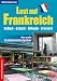 Lust auf Frankreich: Leben, Ar