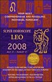 Leo (Super Horoscopes 2008) (Super Horoscopes)