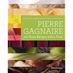Pierre Gagnaire: 175 Home Recipes with a Twist Pierre Gagnaire: 175 Home Recipes with a Twist