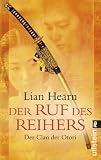 Der Clan der Otori. Der Ruf des Reihers