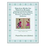 Timeless Herbs for Timeless Beauty: Classical and Secret Chinese Herbal Recipes for Cold Sores, Rosacea, and Red Nose Syndrome (Journal of Chinese Herbal Medicine and Acupuncture)