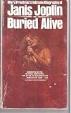 Buried Alive : A Biography of Janis Joplin