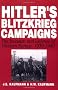 Hitler's Blitzkrieg Campaigns: The Invasion and Defense of Western Europe, 1939-1940