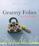 Granny folies à crocheter