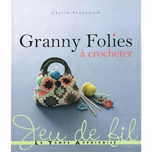 Granny folies à crocheter