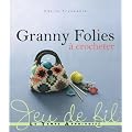 Granny folies � crocheter