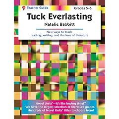 Tuck Everlasting - Teacher Guide by Novel Units, Inc.