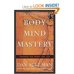 Body Mind Mastery: Creating Success in Sport and Life