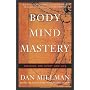 Body Mind Mastery: Creating Success in Sport and L&hellip by Dan Millman
