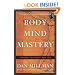 Body Mind Mastery: Training For Sport and Life